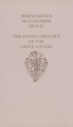 The Goodli History of the Ladye Lucres of Scene and of her Lover Eurialus