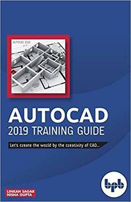 AutoCAD 2019 Training Guide