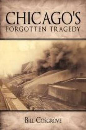 Chicago's Forgotten Tragedy
