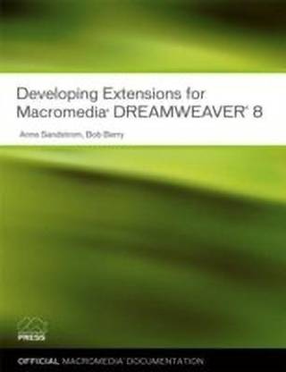 Developing Extensions for Macromedia Dreamweaver 8