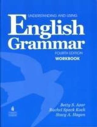 Understanding and Using English Grammar Workbook (Full Edition; with Answer Key)