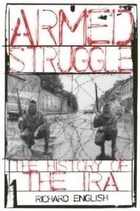 Armed Struggle  - The History of the IRA