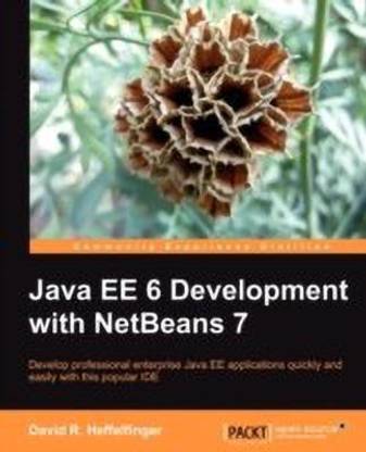 Java EE 6 Development with NetBeans 7