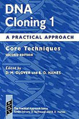 DNA Cloning 1: A Practical Approach