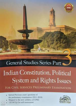 General Studies Series Part 3 - Indian Constitution, Political System and Rights Issues