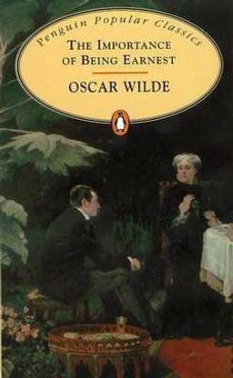 Importance of Being Earnest  - A Trival Comedy for Serious People