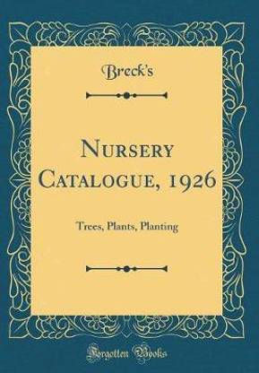 Nursery Catalogue, 1926: Trees, Plants, Planting (Classic Reprint)