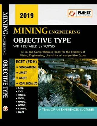 Mining Engineering Objective Type With Detailed Synopsis.( Usefull for All Competitive Mining exam 2019)