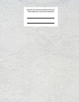 White Notebook Journal, Diary and Sketch Book with Blank Pages (8.5 x 11) (Texture Notebook)