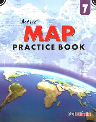 FULL CIRCLE ACTIVE MAP PRACTICE BOOK CLASS 7