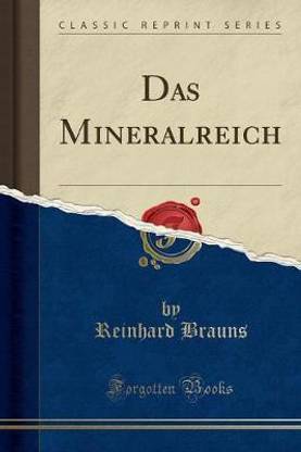 Das Mineralreich (Classic Reprint)