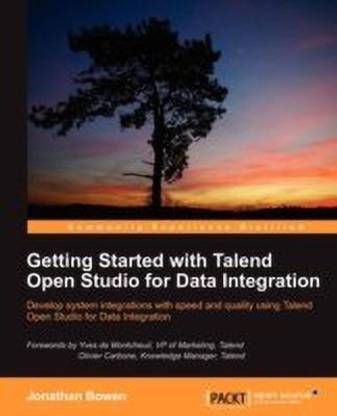 Getting Started with Talend Open Studio for Data Integration