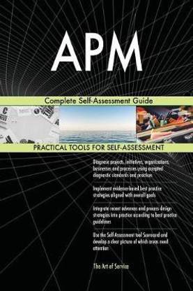 APM Complete Self-Assessment Guide