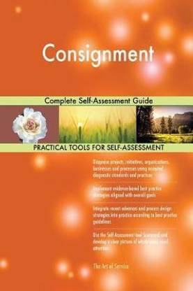 Consignment Complete Self-Assessment Guide