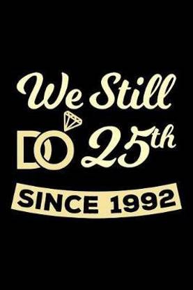 We Still Do 25th Since 1992