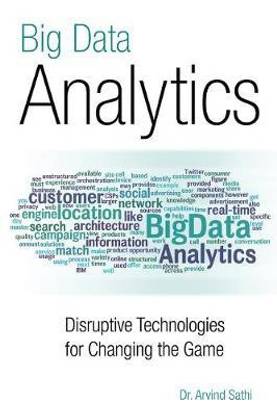 Big Data Analytics  - Disruptive Technologies for Changing the Game