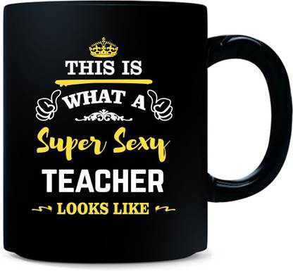 Gift Urself Sexy Teacher - Black Ceramic Coffee - Birthday Anniversary Gift Present Idea With Love 325 ml Ceramic Coffee Mug