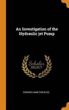 An Investigation of the Hydraulic jet Pump