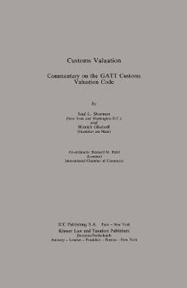 Customs Valuation:A Commentary on the GATT Customs Valuation Code