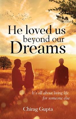 He Loved Us Beyond Our Dreams