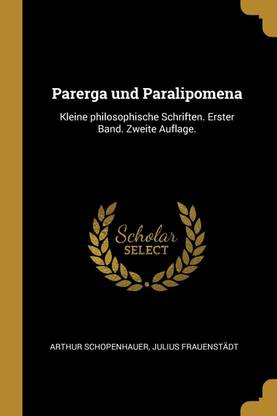 Parerga und Paralipomena