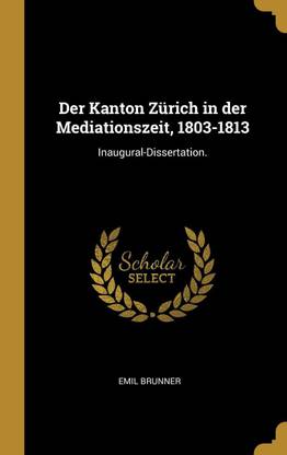 Der Kanton Zurich in der Mediationszeit, 1803-1813