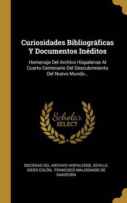 Curiosidades Bibliograficas Y Documentos Ineditos