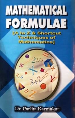 "Mathematical Formulae [ A To Z & Shortcut Techniques Of Mathematics] "