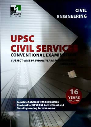 CIVIL ENGINEERING - UPSC CIVIL SERVICES CONVENTIONAL EXAMINATION - SUBJECT-WISE PREVIOUS YEARS SOLVED PAPER 1