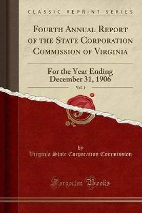 Fourth Annual Report of the State Corporation Commission of Virginia, Vol. 1