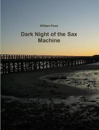 Dark Night of the Sax Machine