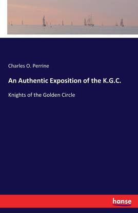 An Authentic Exposition of the K.G.C.