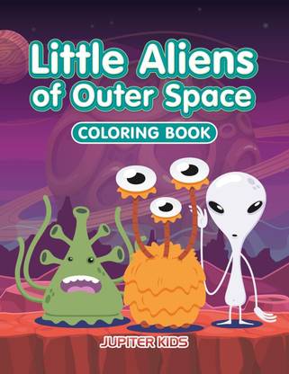 Little Aliens of Outer Space Coloring Book