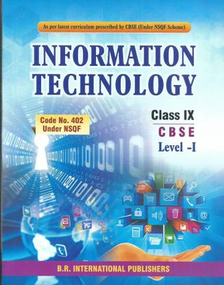 Information Technology (Code No. 402) Class 9