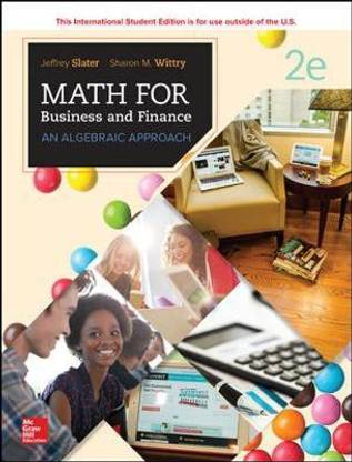 MATH FOR BUSINESS AND FINANCE: AN ALGEBRAIC APPROACH