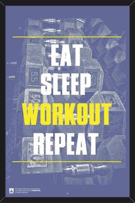 Eat Sleep Workout Repeat, Funny Framed Poster for Office and Study Room, (Size 13X19) Fine Art Print