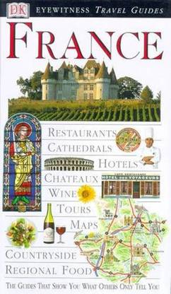 DK Eyewitness Travel Guide: France