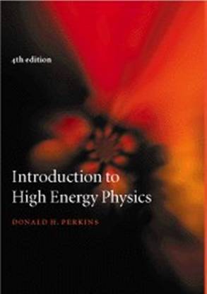 Introduction to High Energy Physics South Asian Edition