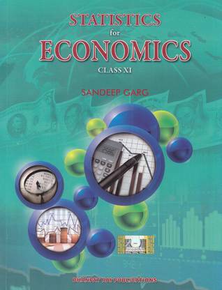 Statistics for Economics for Class 11 by Sandeep Garg