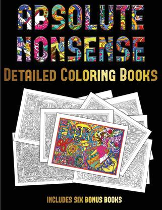 Detailed Coloring Books (Absolute Nonsense)