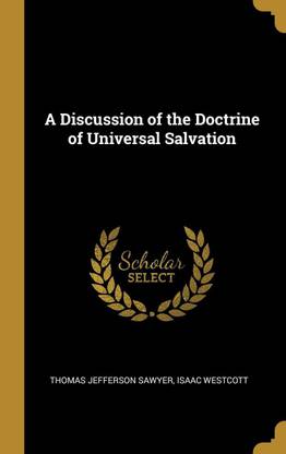 A Discussion of the Doctrine of Universal Salvation