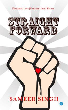 Straight Forward (Feminism/Love/Fantasy/Life/Truth)
