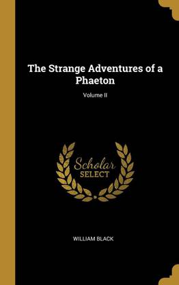 The Strange Adventures of a Phaeton; Volume II