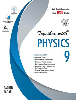 Together With ICSE Physics Study Material for Class 9