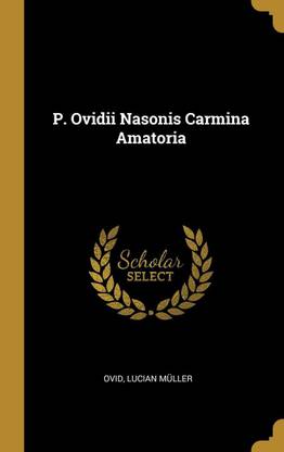 P. Ovidii Nasonis Carmina Amatoria
