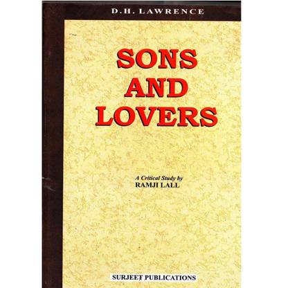 D. H. Lawrence : Sons and Lovers : A Critical Introduction, Complete Summary, Notes and Important Questions with Answers
