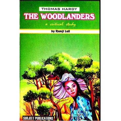The Woodlanders : Thomas Hardy : A Critical Introduction, Complete Summary, Notes and Important Questions with Answers