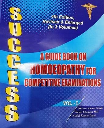 SUCCESS A GUIDEBOOK ON HOMOEOPATHY FOR COMPETITIVE EXAMINATIONS VOL - 1