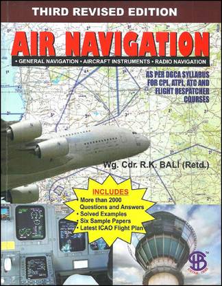 Air Navigation: As Per DGCA Syllabus For CPL, ATPL, ATC & Flight Despatcher Courses, 3rd Revised Edition