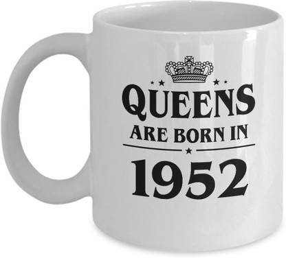 Arazrn Queens Are Born In 1952 Porcelain Coffee Mug